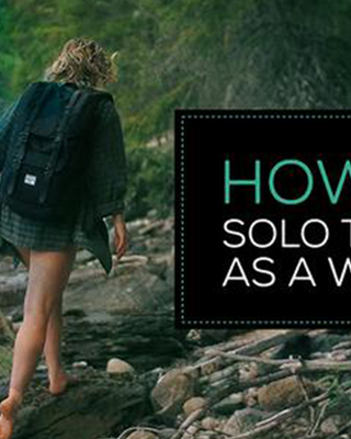 How To: Solo Travel as a Woman