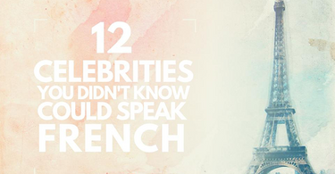 15 Celebrities You Didn't Know Could Speak French