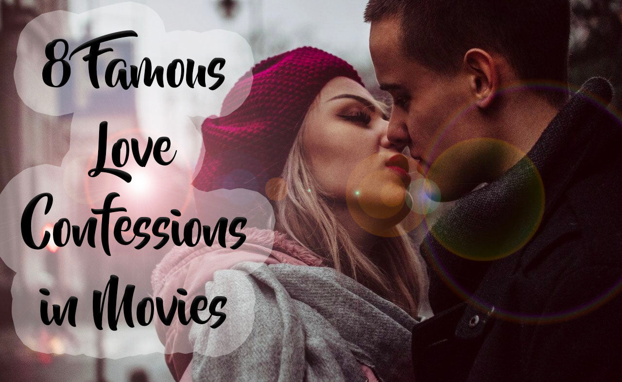 8 Famous Love Confessions in Movies | Treehut | Treehut