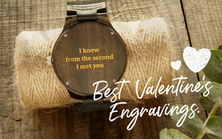 Tree Hut's 9 Best Valentine's Day Engravings | Engrave Your Personal Message On A Wooden Watch