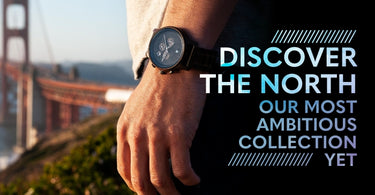 Discover the North: Our Most Ambitious Collection Yet | Best Modern Wooden Watches for Men