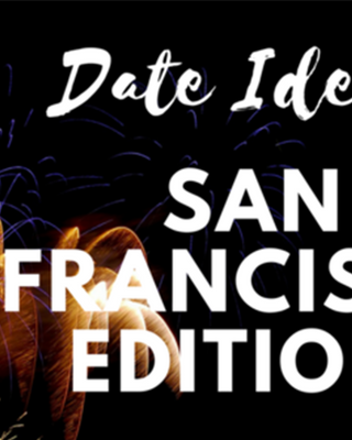 4 of The Best Places for a Christmas/ New Year’s Date in San Francisco