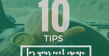 10 Essential Tips For Your Next Escape