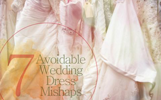 7 Avoidable Wedding Dress Mishaps