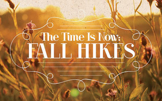 The Time Is Now: Fall Hikes