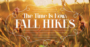 The Time Is Now: Fall Hikes