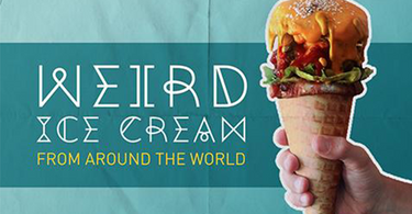 Weird Ice Cream from Around the World