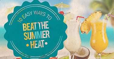 10 Easy Ways to Beat the Roasting Summer Heat