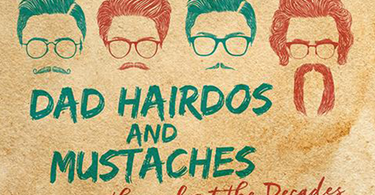 Dad Hairdos and Mustaches throughout the Decades