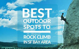 Beginner's Guide: Best Outdoor Spots to Rock Climb in SF Bay Area