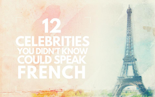 15 Celebrities You Didn't Know Could Speak French