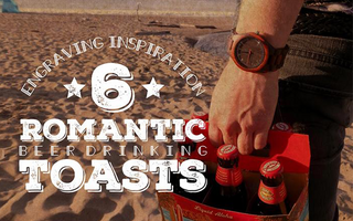 6 Romantic Beer Drinking Toasts