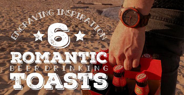 6 Romantic Beer Drinking Toasts