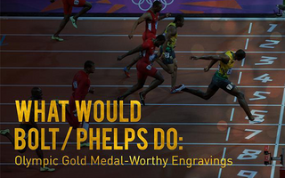 What Would Bolt/Phelps Do: Olympic Gold Medal Worthy Engravings