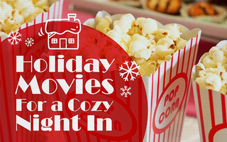 Holiday Movies For a Cozy Night In