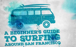 A Beginners Guide to Surfing around San Francisco