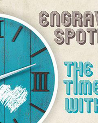 Engraving Spotlight: "The Best Time is With You"