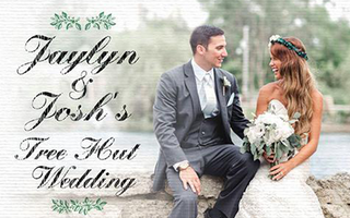 Jalyn and Josh's Tree Hut Wedding