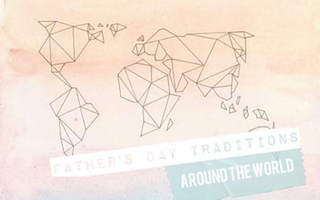 Father's Day Traditions Around the World [INFOGRAPHIC]