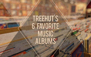 Treehut’s 6 Favorite Music Albums | Engrave Your Words On A Wooden Watch